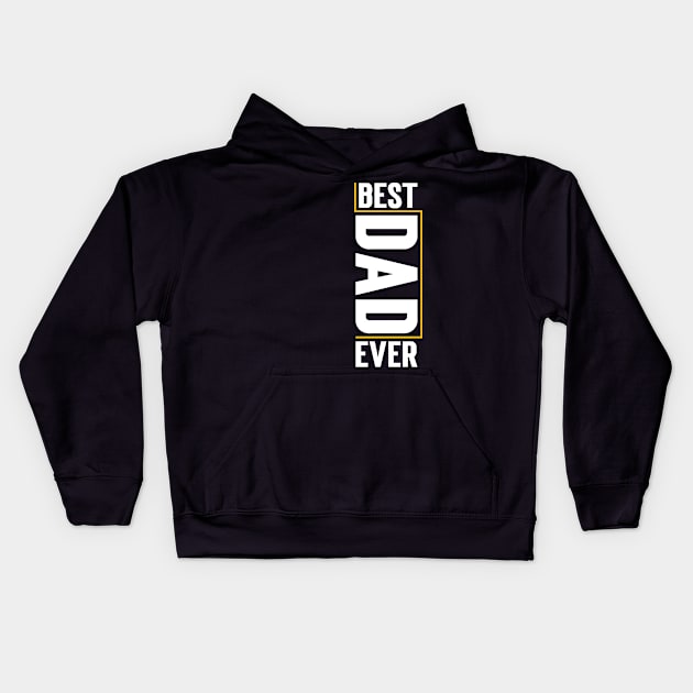 Best Dad Ever v4 Kids Hoodie by Emma